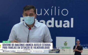 100 mil famílias do interior e de Manaus em situação de vulnerabilidade receberão auxílio emergencial de R$ 600